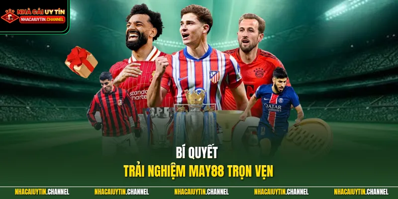 MAY88 Mở Ra Thế Giới Cá Cược Hấp Dẫn Cho Mọi Người Chơi 2 Bí quyết trải nghiệm MAY88 trọn vẹn